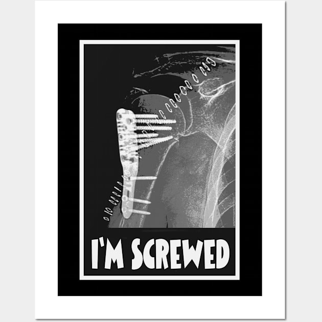 I'm Screwed - Humorous Fracture Wall Art by SherringenergyTeez